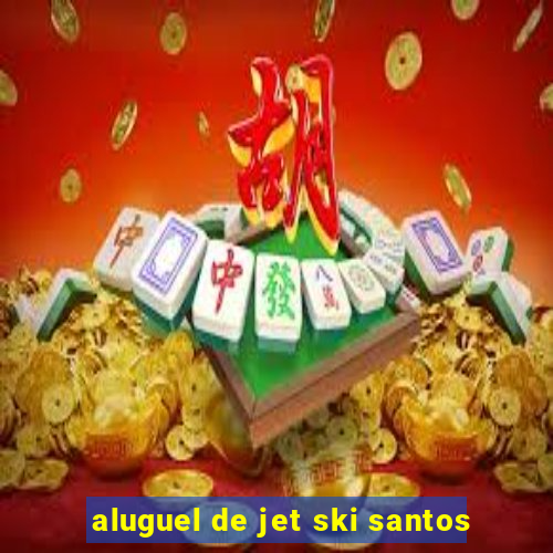 aluguel de jet ski santos